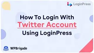 How To Login With Twitter Account Using LoginPress Add-On: Social Login - LoginPress