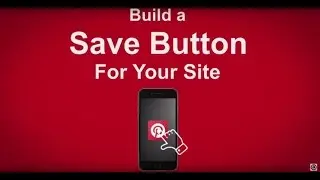 How To Build A Save Button For Your Site On Pinterest