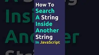 How To Search A String Inside Another String In JavaScript 