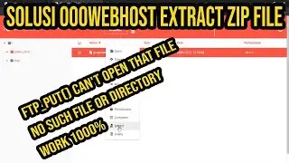 SOLUSI 000webhost EXTRACT ZIP FILE (Ftp_put: Can't open that file No such file or directory)