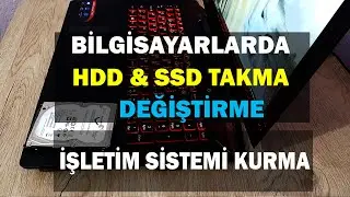 Bilgisayarda HDD SSD Değiştirme Takma | İşletim Sistemi Kurma