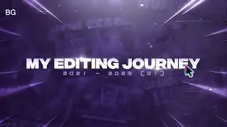 My Editing Journey! [ 2021 - 2023 (Q1) ] - 2 Years Anniversary Special ! ⚡❤️‍🔥