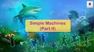 Simple Machines | Science For Kids | Periwinkle