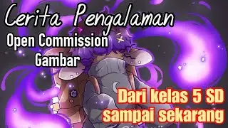 Cerita Pengalaman Open Commission Gambar dari SD sampai Sekarang// junas_arts