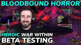 Heroic Bloodbound Horror War Within Beta Testing (Boss 2/8)