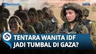 KEBOBROKAN Militer Israel Diungkap Pasukannya, Sengaja Kirim Tentara Wanita untuk Jadi Tumbal