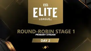 [EN] Elite League: Round-Robin Stage [Day 2] A 1/2