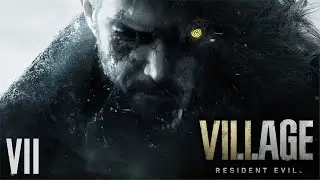 ФИНАЛ ► Resident Evil: Village ► Стрим №7