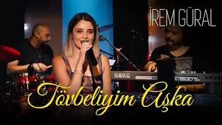 İrem Güral - Tövbeliyim Aşka