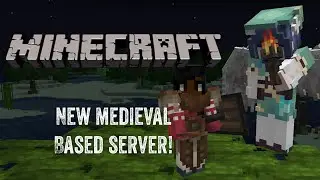 A New Medieval Based Minecraft Server!!