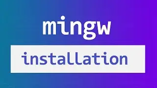 How to Download and Install MinGw for C and C++ Programming