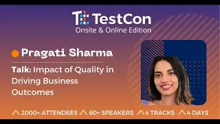 Pragati Sharma: Impact of Quality in Driving Business Outcomes