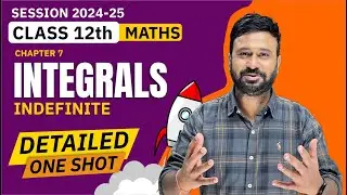 INDEFINITE INTEGRALS One Shot | Class 12 Maths CH -7 Detailed One Shot | VidyaWise