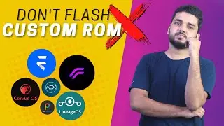 Rooting & Flashing Custom Roms in 2021 - PROS & CONS Safe or Not ?