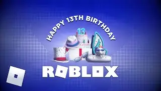 Roblox's 13th Birthday Celebration