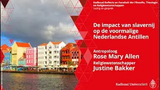 De impact van slavernij op de voormalige Nederlandse Antillen | Rose Mary Allen en Justine Bakker