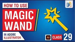 How to use Magic Wand tool in Adobe Illustrator | Illustrator Beginners Class - 29