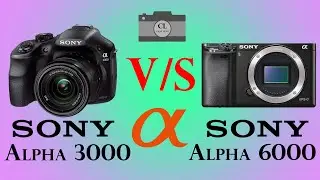 Sony Alpha 3000 vs Sony Alpha 6000