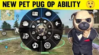 New Pet Pug Op Ability  | New Pet Ability - Garena Free Fire