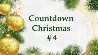 🎁 Countdown Christmas # 4 🎁