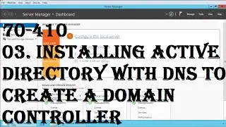 03 Installing Active Directory with DNS to create a domain controller on windows server 2012 R2