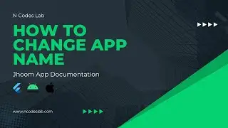 How to change app name in flutter || Jhoom Documentation || N Codes Lab