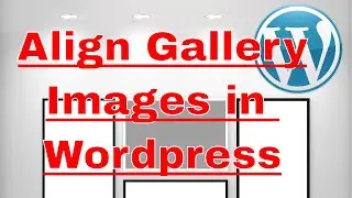 How to Align Gallery Images in WordPress