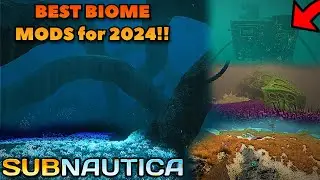 The TOP 9 BIOME MODS Subnautica in 2024!