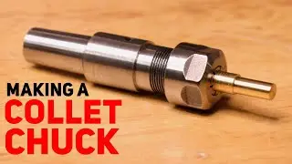 Making A Collet Chuck For the lathe