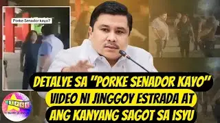 Detalye sa Porke senador kayo video ni Jinggoy Estrada at ang kanyang sagot sa isyu