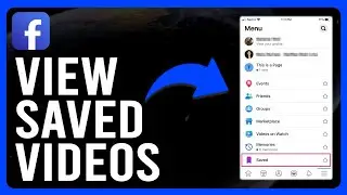 How to View Saved Videos on Facebook App (How to Find Your Saved Facebook Videos)