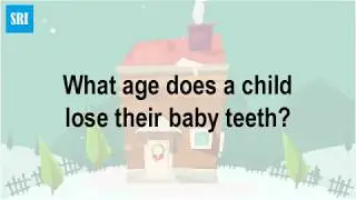 What age does a child lose their baby teeth