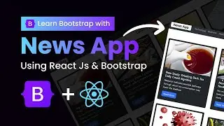 Create News App Using React JS And Bootstrap | Learn Bootstrap In React JS Tutorial