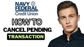 How To Cancel Pending Transaction On Navy Federal