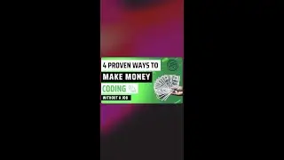 How To Make Money Coding - 4 Proven Ways Developers Make Money Coding Without a Job 