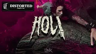 HOL! - DISTORTED CHAPTER I