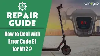 Electric Scooter Repair Guide | How to Deal with Error Code E1 for M12?