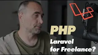 Should you use PHP Laravel for Freelance?