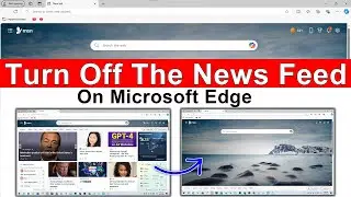 How to Turn Off The News Feed on Microsoft Edge | How to disable news feed in Windows 10,11