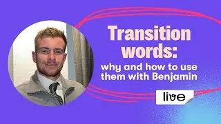 Transition words: why and how to use them | Fluency Academy