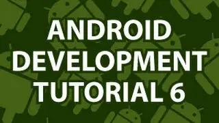 Android Development Tutorial 6