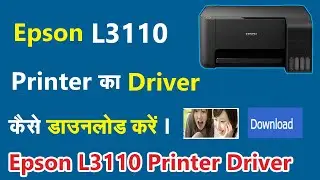 Epson L3110 Driver Installation | Epson L3110 Installation | Epson L3110 Printer Driver Installation