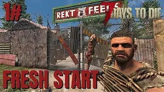 Fresh Start - Episode 1 - (Hardcore) - 7 Days To Die 1.0