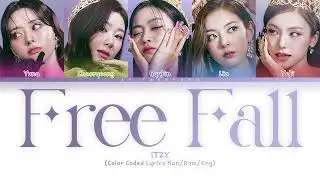 ITZY (있지) - Free Fall (Color Coded Lyrics Han/Rom/Eng)