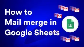 How to mail merge emails with Google Sheets in 2024