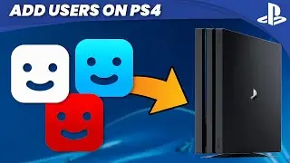 How to Add Users to Your PS4 Console! (EASY) (2022) | SCG