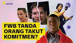 Kenapa, sih, FWB alias Temenan-tapi-Ngeseks Ngetren? Takut Komitmen, ya? | Narasi Explains