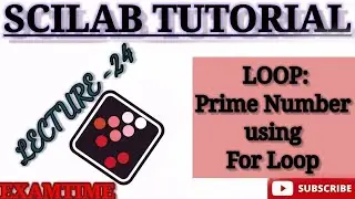 HOW TO CHECK A NUMBER IS PRIME OR NOT USING FOR LOOP IN SCILAB || LOOP STATEMENT