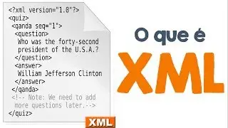 O que é XML - Quebrando mitos e lendas