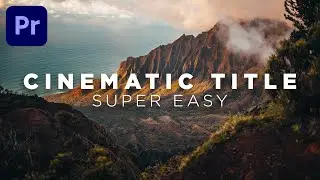 EASY Cinematic Title Animation In Premiere Pro